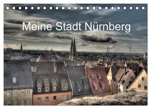 Meine Stadt Nurnberg 2024 (Tischkalender 2024 DIN A5 quer), CALVENDO Monatskalender (Calendar)