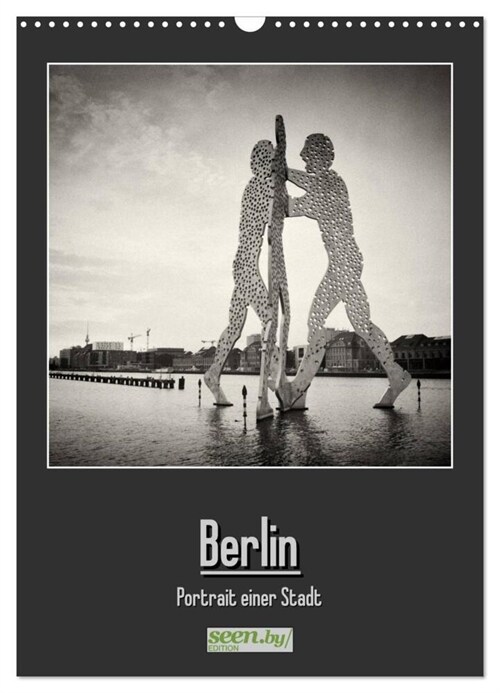 Berlin - Portrait einer Stadt (Wandkalender 2024 DIN A3 hoch), CALVENDO Monatskalender (Calendar)