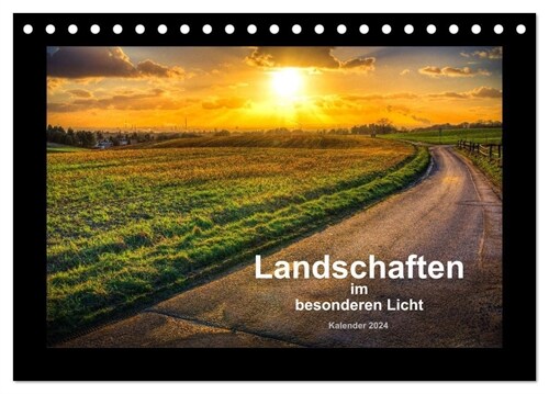 Landschaften im besonderen Licht (Tischkalender 2024 DIN A5 quer), CALVENDO Monatskalender (Calendar)