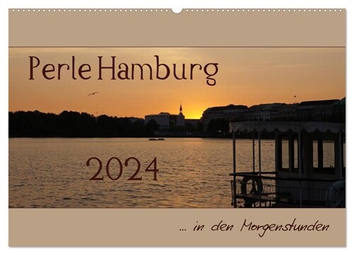 Perle Hamburg (Wandkalender 2024 DIN A2 quer), CALVENDO Monatskalender (Calendar)