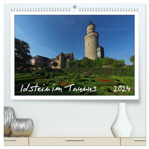 Idstein im Taunus (hochwertiger Premium Wandkalender 2024 DIN A2 quer), Kunstdruck in Hochglanz (Calendar)