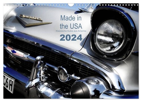 Made in the USA - Klassische Autos aus Amerika (Wandkalender 2024 DIN A3 quer), CALVENDO Monatskalender (Calendar)