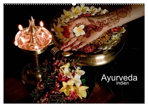 Ayurveda Indien (Wandkalender 2024 DIN A2 quer), CALVENDO Monatskalender (Calendar)