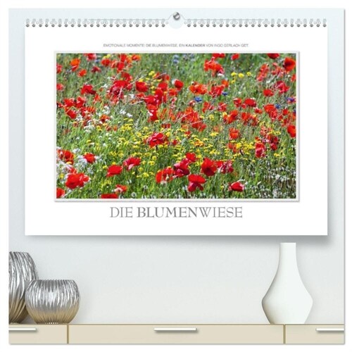 Emotionale Momente: Die Blumenwiese. (hochwertiger Premium Wandkalender 2024 DIN A2 quer), Kunstdruck in Hochglanz (Calendar)