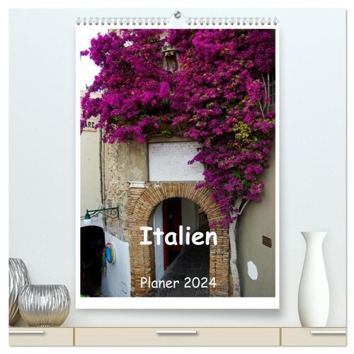 Italien Planer 2024 (hochwertiger Premium Wandkalender 2024 DIN A2 hoch), Kunstdruck in Hochglanz (Calendar)