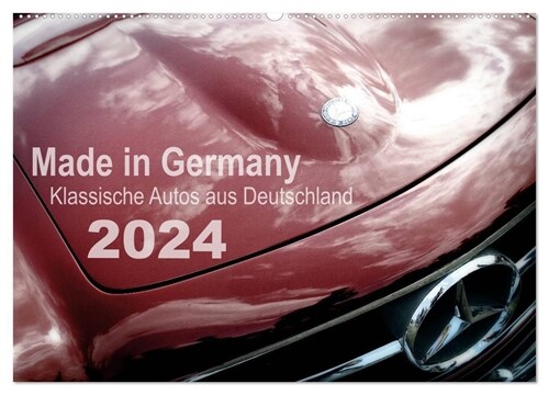 Made in Germany - Klassische Autos aus Deutschland (Wandkalender 2024 DIN A2 quer), CALVENDO Monatskalender (Calendar)