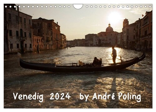 Venedig by Andre Poling (Wandkalender 2024 DIN A4 quer), CALVENDO Monatskalender (Calendar)