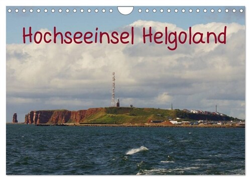 Hochseeeinsel Helgoland (Wandkalender 2024 DIN A4 quer), CALVENDO Monatskalender (Calendar)
