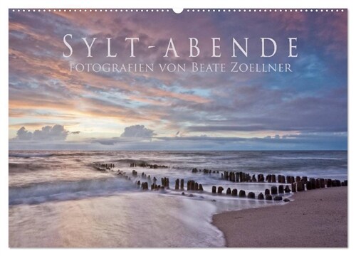 Sylt-Abende - Fotografien von Beate Zoellner (Wandkalender 2024 DIN A2 quer), CALVENDO Monatskalender (Calendar)