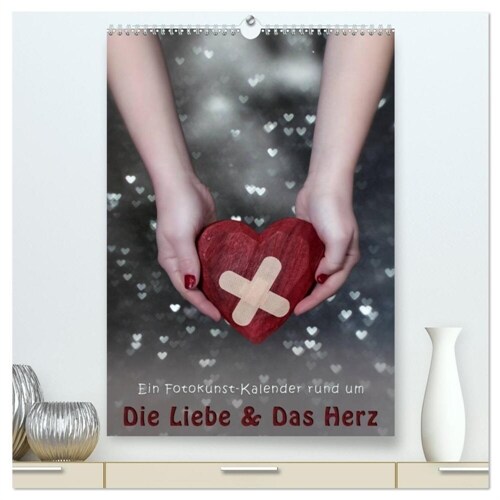 Die Liebe und Das Herz (hochwertiger Premium Wandkalender 2024 DIN A2 hoch), Kunstdruck in Hochglanz (Calendar)