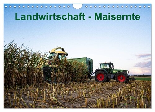 Landwirtschaft - Maisernte (Wandkalender 2024 DIN A4 quer), CALVENDO Monatskalender (Calendar)