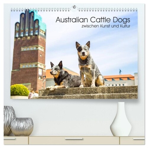 Australian Cattle Dogs zwischen Kunst und Kultur (hochwertiger Premium Wandkalender 2024 DIN A2 quer), Kunstdruck in Hochglanz (Calendar)