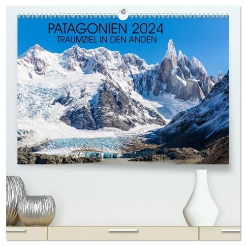 Patagonien 2024 - Traumziel in den Anden (hochwertiger Premium Wandkalender 2024 DIN A2 quer), Kunstdruck in Hochglanz (Calendar)