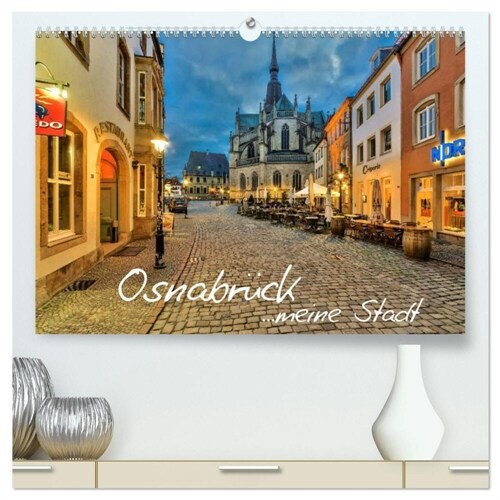 Osnabruck ...meine Stadt (hochwertiger Premium Wandkalender 2024 DIN A2 quer), Kunstdruck in Hochglanz (Calendar)