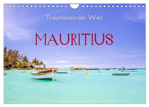 Trauminseln der Welt - Mauritius (Wandkalender 2024 DIN A4 quer), CALVENDO Monatskalender (Calendar)