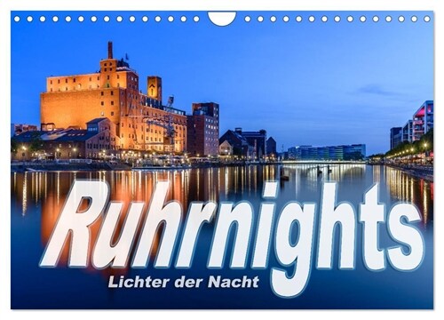 Ruhrnights (Wandkalender 2024 DIN A4 quer), CALVENDO Monatskalender (Calendar)