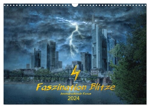 Faszination Blitze beeindruckende Fotos (Wandkalender 2024 DIN A3 quer), CALVENDO Monatskalender (Calendar)