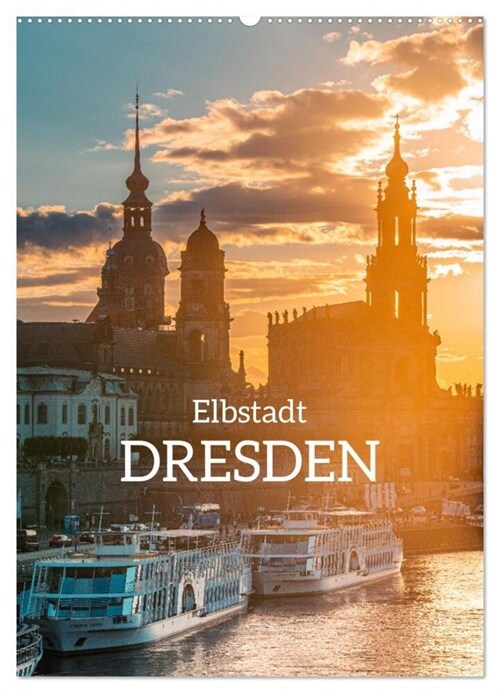 Elbstadt Dresden (Wandkalender 2024 DIN A2 hoch), CALVENDO Monatskalender (Calendar)