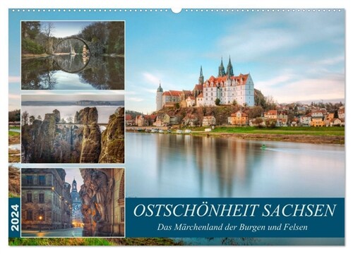 Ostschonheit Sachsen - Das Marchenland der Burgen und Felsen (Wandkalender 2024 DIN A2 quer), CALVENDO Monatskalender (Calendar)