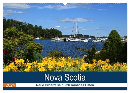 Nova Scotia - Neue Bilderreise durch Kanadas Osten (Wandkalender 2024 DIN A2 quer), CALVENDO Monatskalender (Calendar)