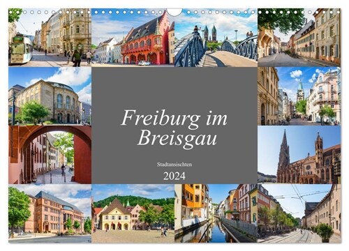Freiburg im Breisgau Impressionen (Wandkalender 2024 DIN A3 quer), CALVENDO Monatskalender (Calendar)