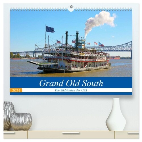 Grand Old South - Die Sudstaaten der USA (hochwertiger Premium Wandkalender 2024 DIN A2 quer), Kunstdruck in Hochglanz (Calendar)