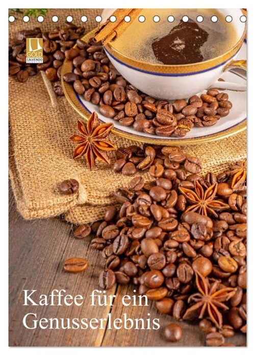 Kaffee fur ein Genusserlebnis (Tischkalender 2024 DIN A5 hoch), CALVENDO Monatskalender (Calendar)