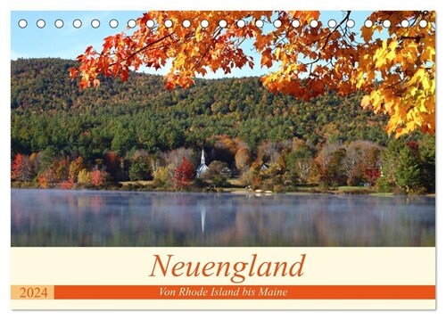 Neuengland - Von Rhode Island bis Maine (Tischkalender 2024 DIN A5 quer), CALVENDO Monatskalender (Calendar)