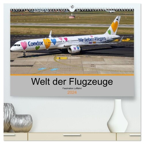 Welt der Flugzeuge - Faszination Luftfahrt 2024 (hochwertiger Premium Wandkalender 2024 DIN A2 quer), Kunstdruck in Hochglanz (Calendar)