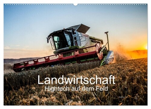 Landwirtschaft - Hightech auf dem Feld (Wandkalender 2024 DIN A2 quer), CALVENDO Monatskalender (Calendar)
