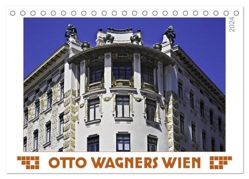 Otto Wagners Wien (Tischkalender 2024 DIN A5 quer), CALVENDO Monatskalender (Calendar)