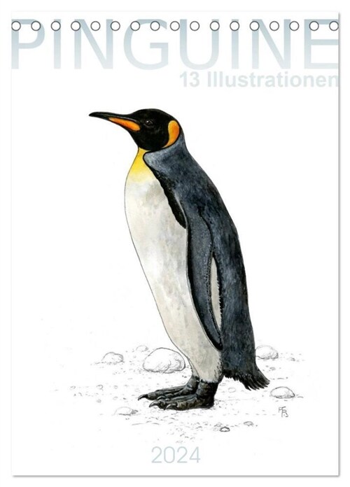 Pinguine - 13 Illustrationen (Tischkalender 2024 DIN A5 hoch), CALVENDO Monatskalender (Calendar)