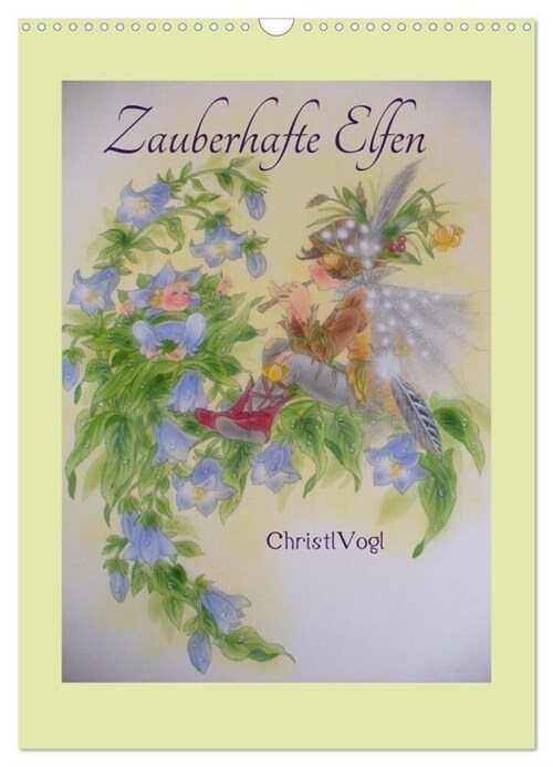 Zauberhafte Elfen (Wandkalender 2024 DIN A3 hoch), CALVENDO Monatskalender (Calendar)