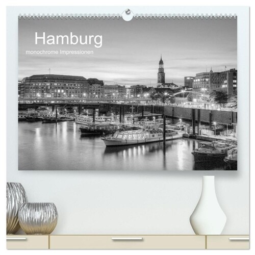 Hamburg monochrome Impressionen (hochwertiger Premium Wandkalender 2024 DIN A2 quer), Kunstdruck in Hochglanz (Calendar)