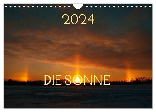 Die Sonne - 2024 (Wandkalender 2024 DIN A4 quer), CALVENDO Monatskalender (Calendar)