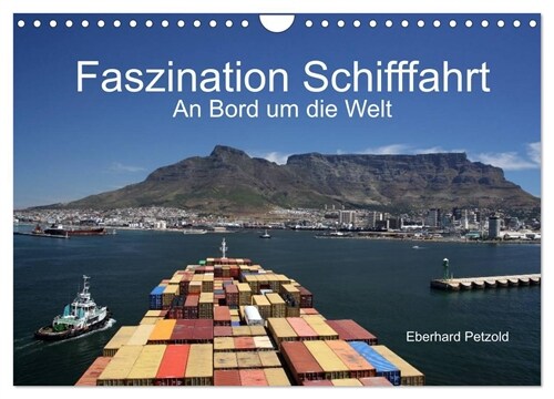 Faszination Schifffahrt - An Bord um die Welt (Wandkalender 2024 DIN A4 quer), CALVENDO Monatskalender (Calendar)