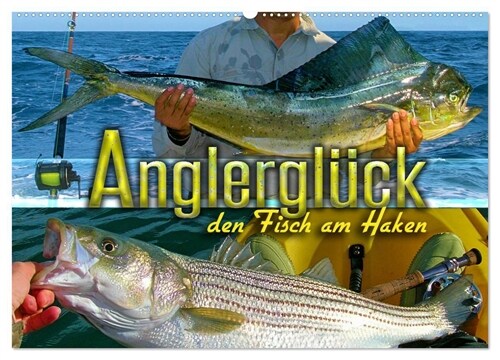 Anglergluck - den Fisch am Haken (Wandkalender 2024 DIN A2 quer), CALVENDO Monatskalender (Calendar)
