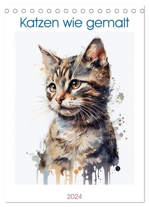 Katzen wie gemalt (Tischkalender 2024 DIN A5 hoch), CALVENDO Monatskalender (Calendar)
