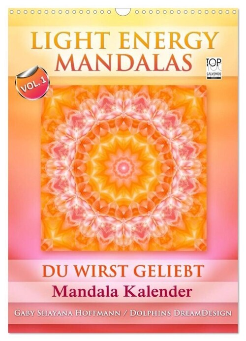 Light Energy Mandalas - Kalender - Vol. 1 (Wandkalender 2024 DIN A3 hoch), CALVENDO Monatskalender (Calendar)