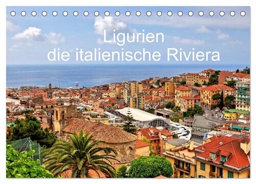 Ligurien - die italienische Riviera (Tischkalender 2024 DIN A5 quer), CALVENDO Monatskalender (Calendar)