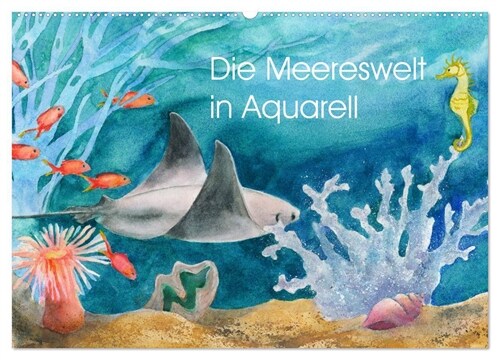 Die Meereswelt in Aquarell (Wandkalender 2024 DIN A2 quer), CALVENDO Monatskalender (Calendar)