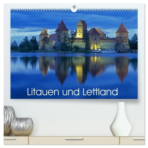 Litauen und Lettland (hochwertiger Premium Wandkalender 2024 DIN A2 quer), Kunstdruck in Hochglanz (Calendar)