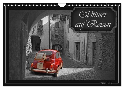 Oldtimer auf Reisen (Wandkalender 2024 DIN A4 quer), CALVENDO Monatskalender (Calendar)