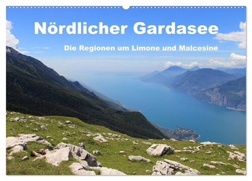 Nordlicher Gardasee - Die Regionen um Limone und Malcesine (Wandkalender 2024 DIN A2 quer), CALVENDO Monatskalender (Calendar)