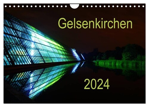 Gelsenkirchen 2024 (Wandkalender 2024 DIN A4 quer), CALVENDO Monatskalender (Calendar)