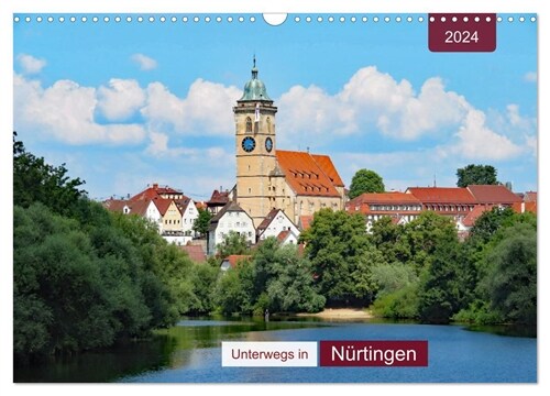 Unterwegs in Nurtingen (Wandkalender 2024 DIN A3 quer), CALVENDO Monatskalender (Calendar)