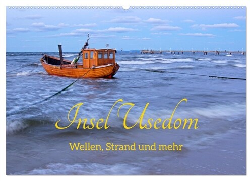 Insel Usedom - Wellen, Strand und mehr (Wandkalender 2024 DIN A2 quer), CALVENDO Monatskalender (Calendar)