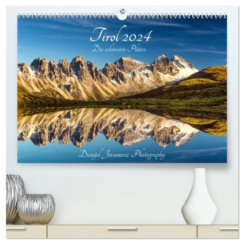 Tirol 2024 - die schonsten Platze (hochwertiger Premium Wandkalender 2024 DIN A2 quer), Kunstdruck in Hochglanz (Calendar)