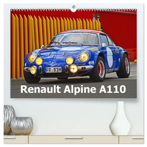 Renault Alpine A110 (hochwertiger Premium Wandkalender 2024 DIN A2 quer), Kunstdruck in Hochglanz (Calendar)