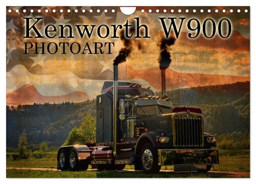 Kenworth W900 PHOTOART (Wandkalender 2024 DIN A4 quer), CALVENDO Monatskalender (Calendar)